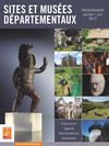 Guide semestriel des sites et musées départementaux (janvier/juin 2012)
