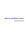 JESÚS SE MANIFIESTA A ISRAEL