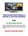 Watch Jersey Shore 5x1 Season 5 Episode 1 s05e01 Hurricane Situation