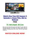 Watch One Tree Hill 9x1 Season 9 Episode 1 s09e01 Know This, We’ve Noticed