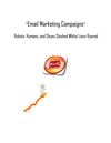 Email Marketing Campigns - Robots, Humans And Shoes Slashed Whilst Lions Roared