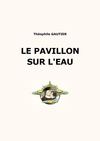 Gautier, Théophile : Le Pavillon sur l'eau