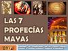 Las 7 Profecias MAYAS
