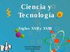 Ciencia y Tecnología s. XVII-XVIII