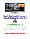 Watch One Tree Hill 9x3 Season 9 Episode 3 s09e03 Love The Way You Lie