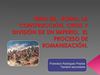 TEMA 28.- ROMA LA CONSTRUCCIÓN, CRISIS Y DIVISIÓN DE UN IMPERIO, EL PROCESO DE ROMANIZACIÓN.