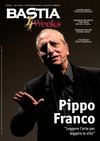 BASTIA 4Weeks | Novembre 2011 | Pippo Franco