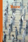 Rare. Sur la cause politique des maladies peu fréquentes, par Caroline Huyard