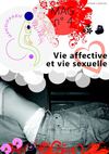 Handiparentalité, le Mag n°4 - Vie affective et vie sexuelle