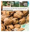 Cuisine à la ferme aujourd'hui dans le Lot