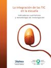 La integración de las TIC en la escuela, indicadores cualitativos y metodología de investigación