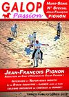 GALOP PASSION - Spécial JEAN-FRANCOIS PIGNON