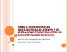 TEMA 4.- Climas y zonas bioclimáticas. El tiempo y el clima como condicionantes de las actividades humanas