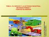TEMA 8.- EL ESPACIO Y LA ACTIVIDAD INDUSTRIAL. MATERIAS PRIMAS Y FUENTES DE ENERGÍA 