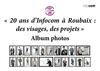 20 ans d'Infocom à Roubaix : des visages, des projets. Album photos de la soirée du 10 février 2012