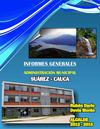 Informes Generales - Suárez, Cauca, Administración Ruben Darío Devia Morán - Alcalde 2012-2015