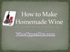 How to Make Homemade Wine