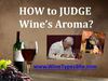 HOW to Judge Wines Aroma