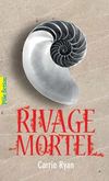 RIVAGE MORTEL, de Carrie Ryan