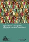 Aprendiendo a ser iguales. Manual de Educación Intercultural