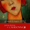 Prima donna a Casadonna | 8 Marzo 2012
