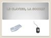 Le clavier, la souris