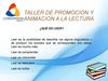 TALLER DE PROMOCION Y ANIMACION A LA LECTURA 2011