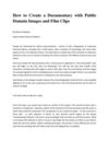 How to Create a Documentary With Public Domain Images and Film Clips