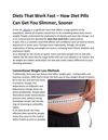 Diets That Work Fast How Diet Pills Can Get You Slimmer, Sooner