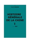 Cordier, Henri : Histoire générale de la Chine, t. I : jusqu'en 907