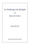 La technique du disciple - Raymund Andrea