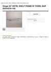 Ginger 24 HOTEL SHELF FRAME W TOWEL BAR GIXX43 24-15A