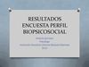 RESULTADOS_ENCUESTA_PERFIL_BIOPSICOSOCIAL