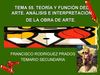 TEMA 55. TEORÍA Y FUNCIÓN DEL ARTE. ANÁLISIS E INTERPRETACIÓN DE LA OBRA DE ARTE. 