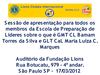 Sessão de apresentação para todos os membros da Escola de Preparação de Lideres do Distrito LC-2 sobre o que é...