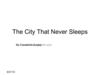 The City That Never Sleeps!