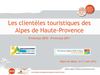 Les clientèles touristiques des Alpes de Haute-Provence - Printemps 2010 à printemps 2011
