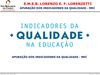 Resultados dos Indicadores da Qualidade na Educação
