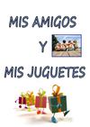 MIS AMIGOS Y MIS JUGUETES