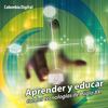 Aprender y educar con las tecnologias del Siglo XXI