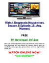 Watch Any Moment Desperate Housewives Season 8 Episode 18