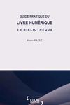 Guide pratique du livre numérique en bibliothèque