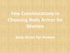 Few Considerations in Choosing Body Armor for Women