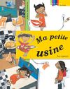 Livres enfants Ma petite usine (les organes)