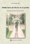 Media hora de lluvia en el jardín. Carlos-Enrique Ruiz. 