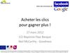 Conférence "Acheter les clics pour gagner plus" - Neil Mc CARTHY - GOODNESS - 27 mars 2012 - CCI Bayonne Pays Basque