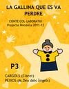 LA GALLINA QUE ES VA PERDRE