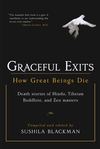 Graceful Exits: How Great Beings Die 