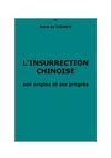 Courcy, René de : L'insurrection chinoise, son origine et ses progrès
