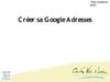 Créer sa Google Adresse - Tutoriel